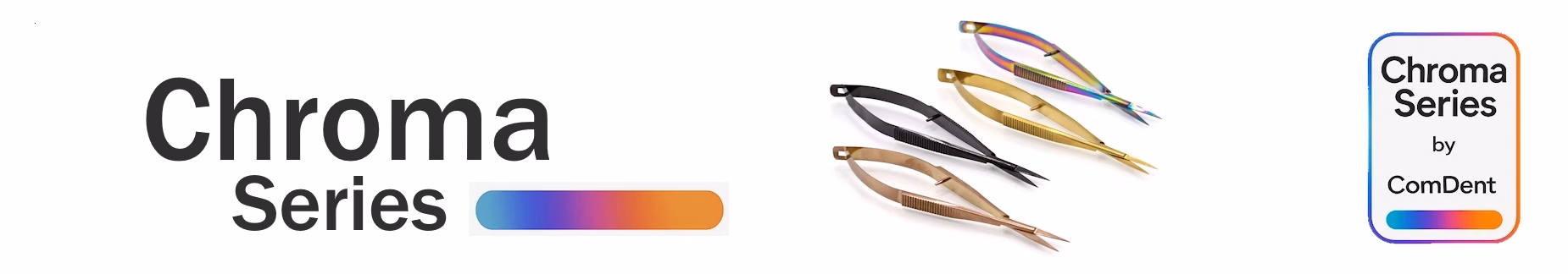 Chroma Series by Comdent